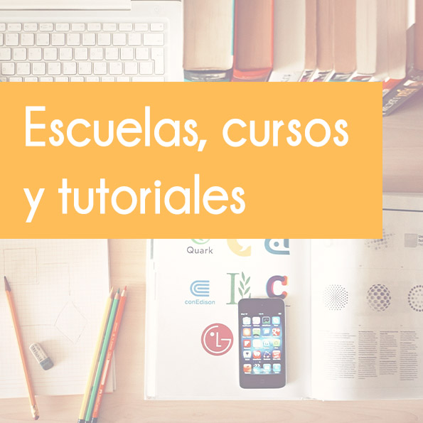 escuelas, cursos y tutoriales